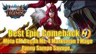 GAMEPLAY META 4 MARKSMAN 1 MAGE FANNY MUSUH 4X LENGENDARY 1X SAVAGE