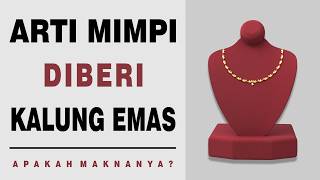 Arti Mimpi Diberi Kalung Emas