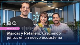 T2 | Episodio #3 Marcas y Retailers: Creciendo juntos en un nuevo ecosistema Walmart Connect