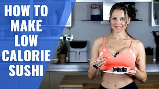 How to make low calorie sushi