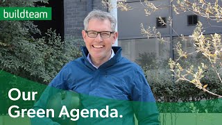 Our Green Agenda  |  Build Team