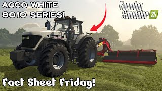 Agco White 8010 Series in FS25! - FS25 Fact Sheet Friday 3 - 13 September 2024