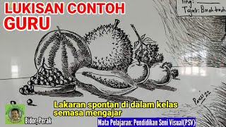 LUKISAN SPONTAN UNTUK MURID | P.SENI VISUAL (PSV) -Menggambar & Grafik