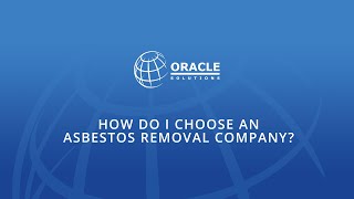 How do I choose an asbestos removal company