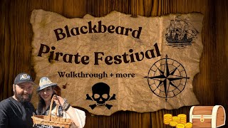 Blackbeard Pirate Festival 2024 - Walkthrough and more!