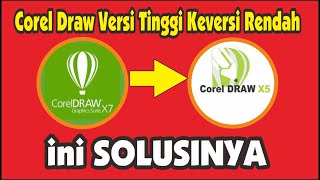 cara mudah membuka file coreldraw versi tinggi di coreldraw versi rendah