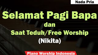 (PRIA) Nikita - Selamat Pagi Bapa Karaoke Piano & Free Worship | Saat Teduh