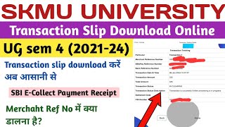 SKMU Exam Form Transaction Slip Kaise Download Kare | SBI E Collect Transaction Download Online