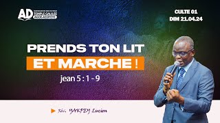 PRENDS TON LIT ET MARCHE / CULTE 01 - DIMANCHE 21 AVRIL 2024