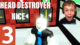 Roblox  Head destroyer 9000 part 3