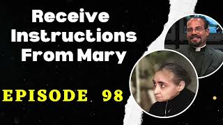 Fr. Iannuzzi Radio Program: Ep: 98- Receive Instructions for Mary-Learning Live Divine Will(5-23-20)