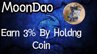 MoonDao - Earn 3% By Holdng Coin ( Real And Safe Project! )