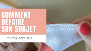 Comment défaire son surjet