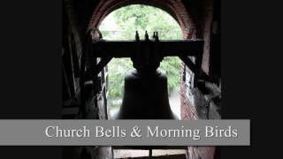 Church bells &  morning birds - Sound effects