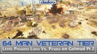 32vs32 Level Veteran Tier Week 2 on Golmud Round 2