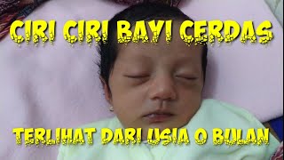 Ciri ciri bayi dan anak yang cerdas | terlihat dari usia baru lahir