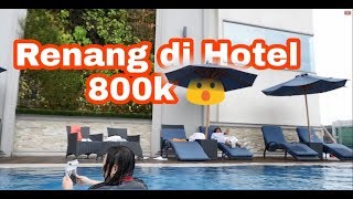 RENANG DI HOTEL SEHARGA 800K | GIMANA YAA....