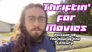 Thriftin' for Movies - Episode 40: The Haul of the Century