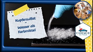 Kupfersulfat - Wasser als Farbmittel | Chemie On Tour