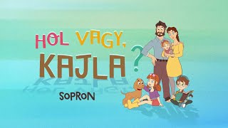 Rajzfilmsorozat: Hol vagy, Kajla? || 10. rész || Sopron