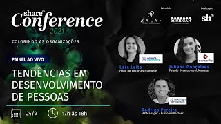 Share Conference | Painel - Tendências em desenvolvimento de pessoas