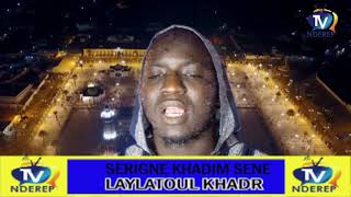 LA NUIT QUI VAUT 80 ANS (LAYLATOUL KHADR) AK SERIGNE KHADIM SENE