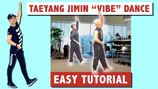 "VIBE" DANCE EASY TUTORIAL | TAEYANG & JIMIN DANCE | STEP BY STEP WITH EXPLANATIONS (IN ENG)