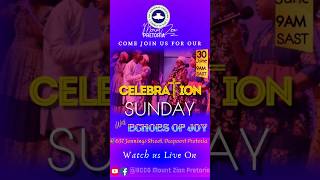 Come And Join Us For Our Celebration Sunday Service #rccgmountzionpretoria #Praise #Celebration