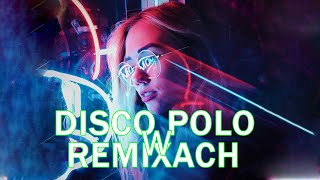 Disco Polo 2024 Remix Nowość - Disco Polo 2024 Nowość- Składanka Disco Polo 2024