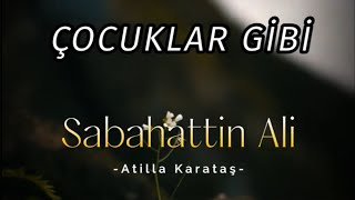 Çocuklar Gibi - Sabahattin Ali