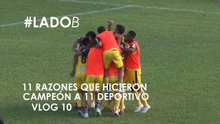 11 razones que hicieron campeón a 11 Deportivo - #LadoB