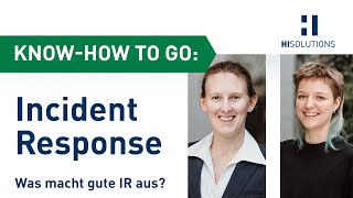 Know-how to go: Incident Response – Was macht gute Incident Response aus?