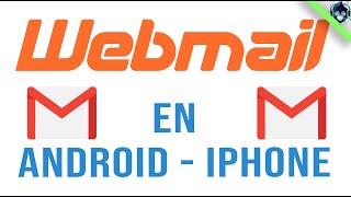 Abrir correo de webmail en android o iPhone