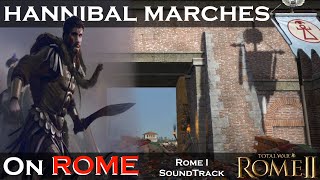 Hannibals March on Rome! ft. Best Soundtrack In The WORLD! ♠