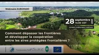 Comment dépasser les frontières et développer la coopération entre les aires protégées frontalières?