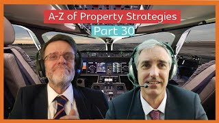 A-Z of Property Strategies | Part 30 With David Clouter Professors of Property