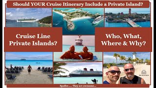 Ranking of Cruise Line Private Islands! Who, What, Where & Why?