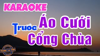 KARAOKE | ÁO CƯỚI TRƯỚC CỔNG CHÙA | Trích đoạn hay