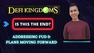 END for Defi-Kingdoms? Addressing the FUD and my decisions