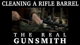 Cleaning a Rifle Barrel Preview – The Real Gunsmith