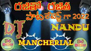 Rajitho rajitha folk latest dj remix song 2022 #djnandumancherial