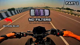 ND FILTER FOR MOTOVLOGS WITH NATURAL MOTION BLUR 😍 PART 2