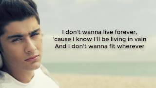 ZAYN MALIK & TAYLOR SWIFT - I DON'T WANNA LIVE FOREVER (LYRICS VIDEO) (Fifty Shades Darker)