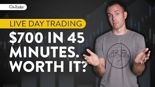 [LIVE] Day Trading | $700 in 45 minutes. Worth It?