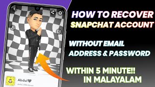 How To Recover Snapchat Account Without Phone Number Or Email In Malayalam | Mr.Universal Tech