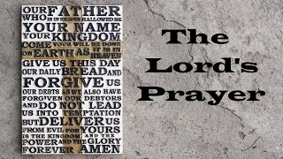 The Lord’s Prayer – Moving Closer to Jesus – Christian Devotional