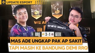 Cerita Pilu Dibalik KEMENANGAN RRQ VS GEEK! MAS ADE Ungkap Pak AP Curhat Karena Lagi SAKIT