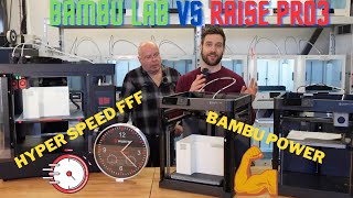 Bambu Lab VS Raise Pro 3 Hyper Speed FFF - David VS Goliath