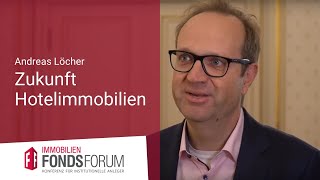 Zukunft Hotelimmobilien: Andreas Löcher | VideoStatement