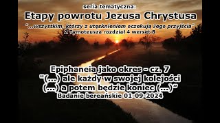 [Etapy powrotu Jezusa #64] "(...) ale każdy w swojej kolejności (...) a potem będzie koniec (...)"